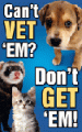 Can\'t Vet \'Em Don\'t Get \'Em